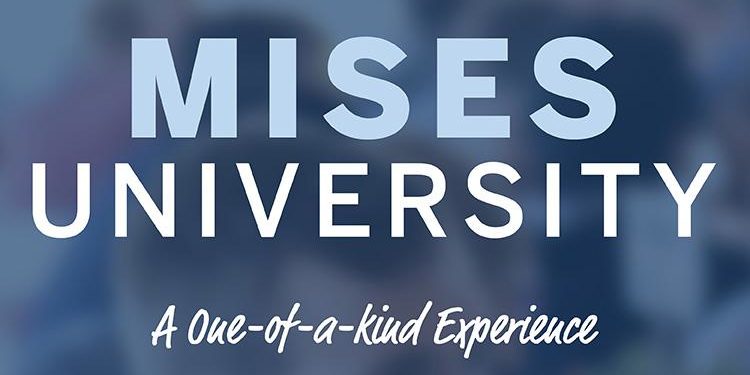 Mises University 2022