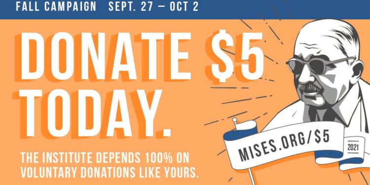 The Mises Institute’s Fall Campaign Starts Today. Please Support Us!