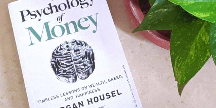 The Psychology of Money by Morgan Housel- Book Review