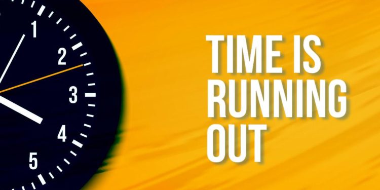 Time Is Running Out!