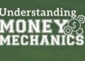 Review: Understanding Money Mechanics