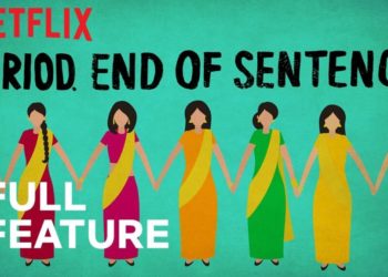 Gender Issues Depicted in ‘Period. End of Sentence.’