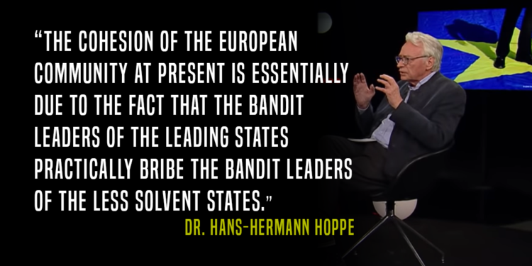 Hoppe: “My Dream Is of a Europe Which Consists of 1,000 Liechtensteins.”