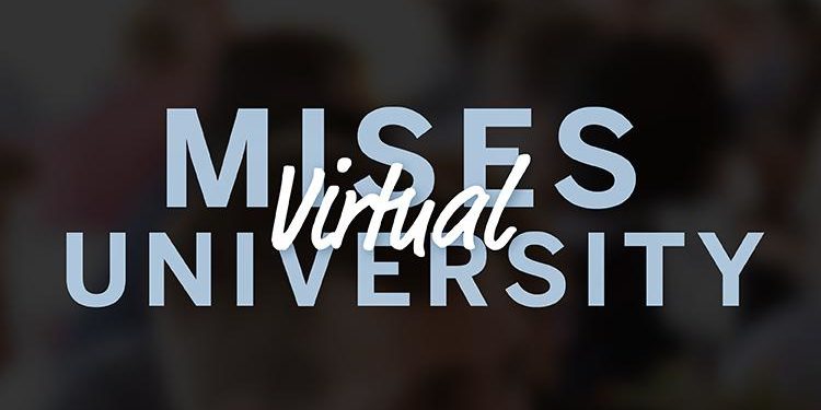 Virtual Mises University 2022