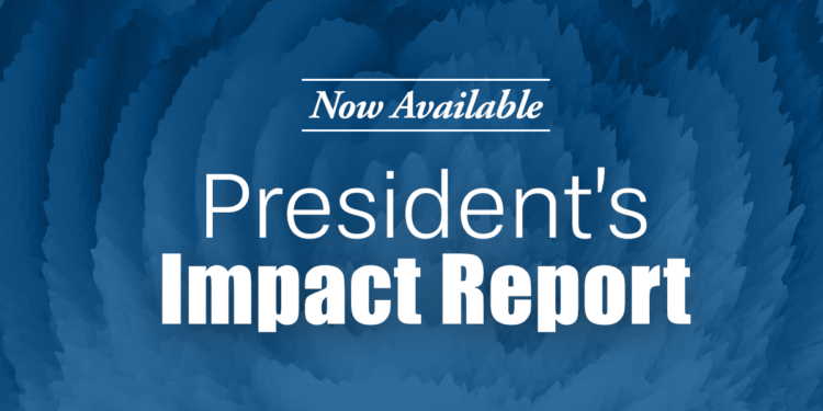 President’s Second Quarter Impact Report Now Available!