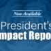 President’s Second Quarter Impact Report Now Available!