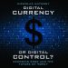 Digital Currency or Digital Control  Is Out Now!